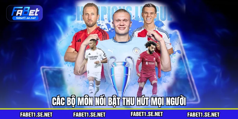 Các bộ môn nổi bật thu hút mọi người