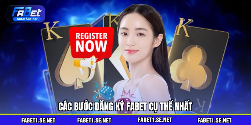 Các bước đăng ký FABET cụ thể nhất