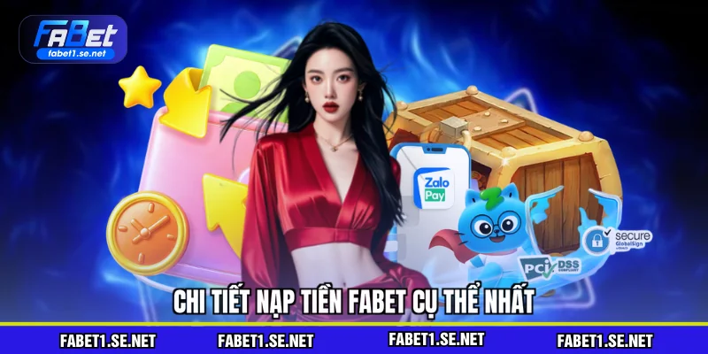 Chi tiết nạp tiền FABET cụ thể nhất
