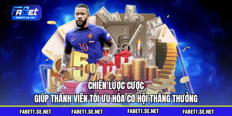 Chiến lược cược giúp thành viên tối ưu hóa cơ hội thắng thưởng