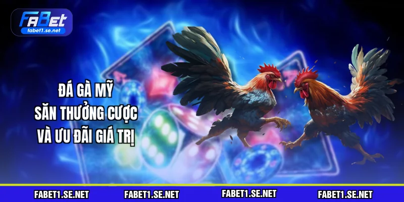 da-ga-my-san-thuong-cuoc-va-uu-dai-gia-tri