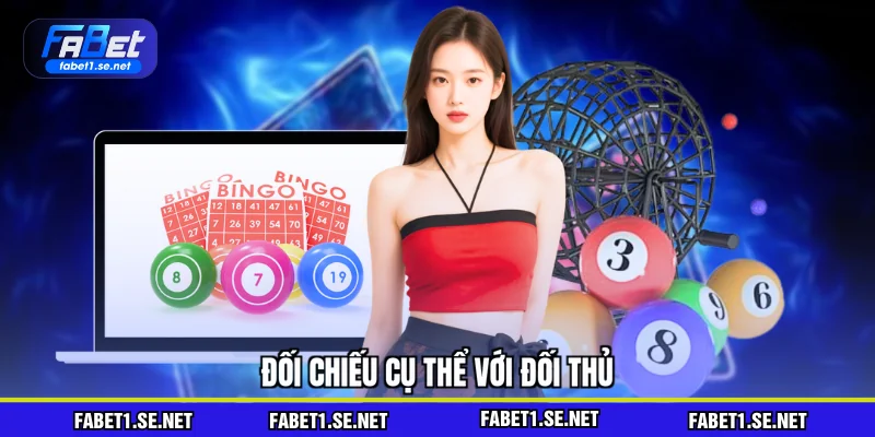 Đối chiếu cụ thể với đối thủ