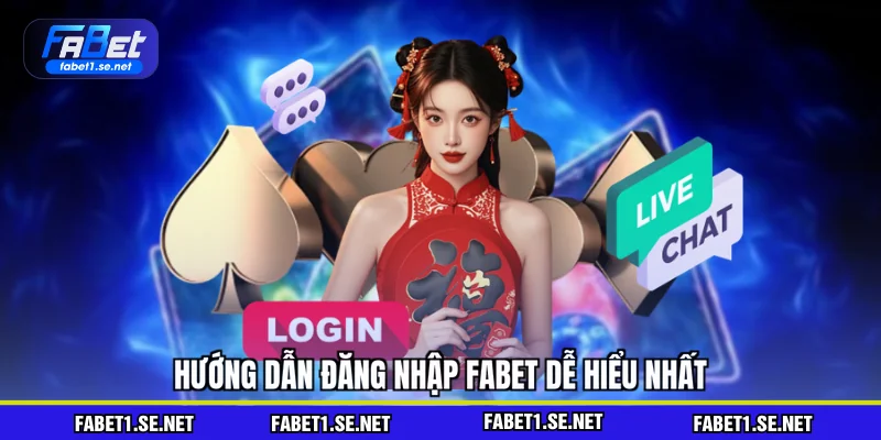 Hướng dẫn đăng nhập FABET dễ hiểu nhất