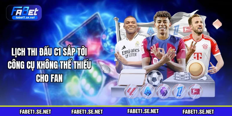 lich-thi-dau-c1-sap-toi-cong-cu-khong-the-thieu-cho-fan