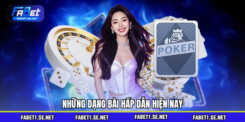 Những dạng bài hấp dẫn hiện nay