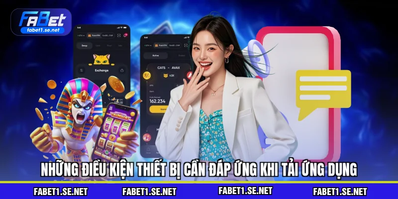 Những điều kiện thiết bị cần đáp ứng khi tải ứng dụng