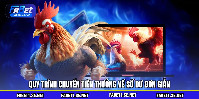 Quy trình chuyển tiền thưởng về số dư đơn giản