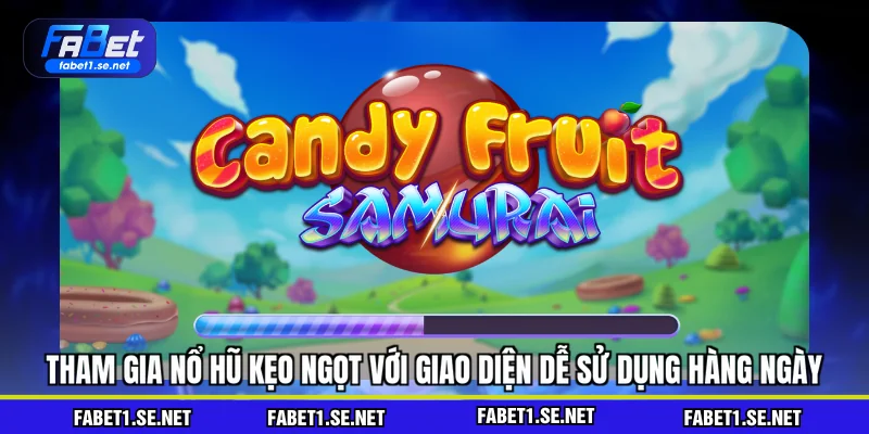 Tham gia nổ hũ kẹo ngọt với giao diện dễ sử dụng hàng ngày