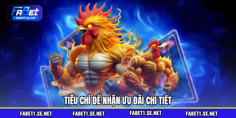 Tiêu chí để nhận ưu đãi chi tiết