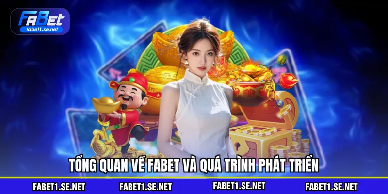 Tổng quan về FABET và quá trình phát triển
