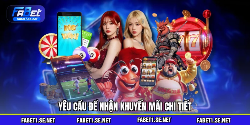 Yêu cầu để nhận khuyến mãi chi tiết